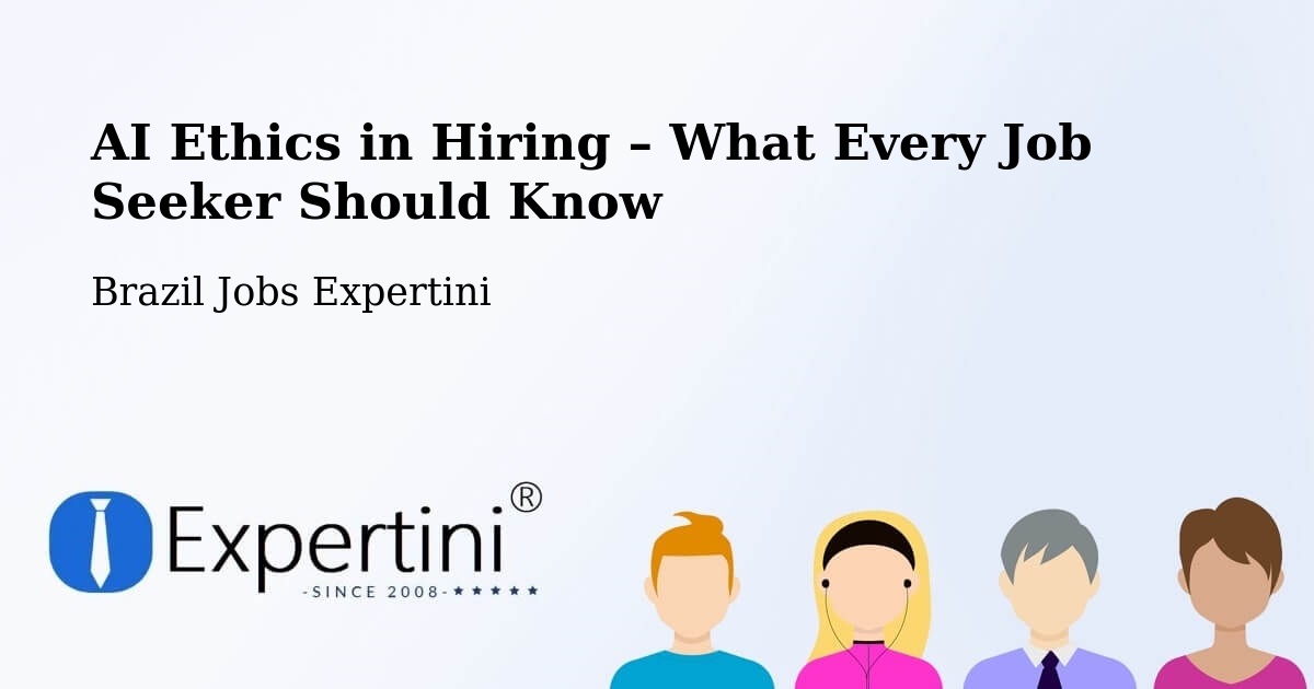 AI Ethics in Recruitment & Hiring – Marabá - Marabá, Brazil Jobs Expertini