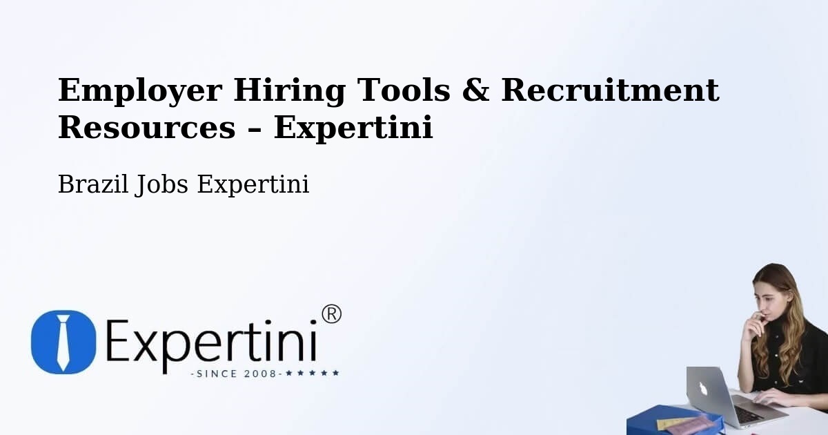 Employer Hiring Tools & Recruitment Resources – Marabá - Marabá, Brazil Jobs Expertini