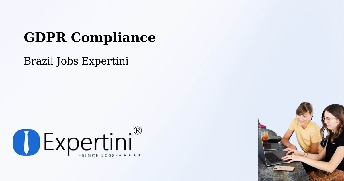 GDPR Compliance - Brazil Jobs Expertini