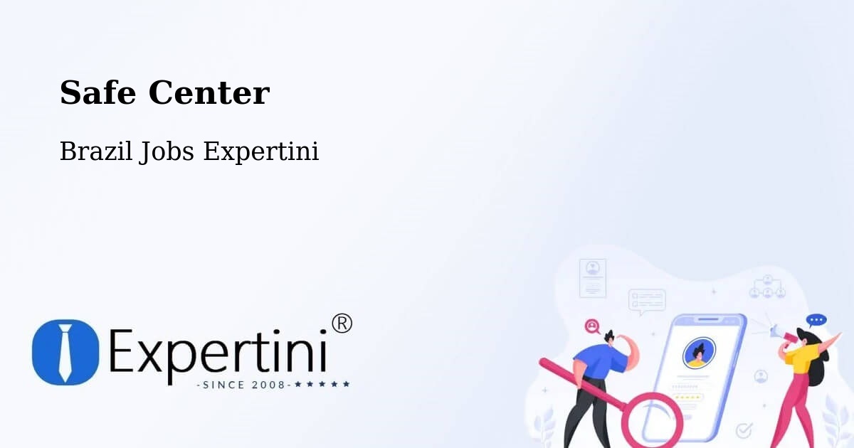Safe Center - Brazil Jobs Expertini